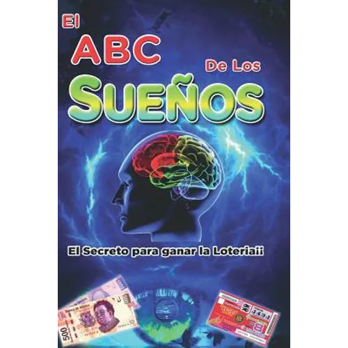 El abc de los sueños: el secreto para ganar la loteria