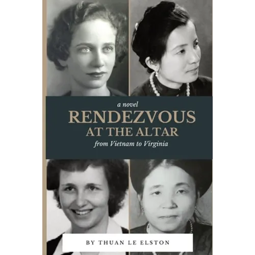 Rendezvous At The Altar: From Vietnam to Virginia