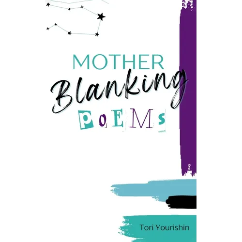 Mother Blanking Poems
