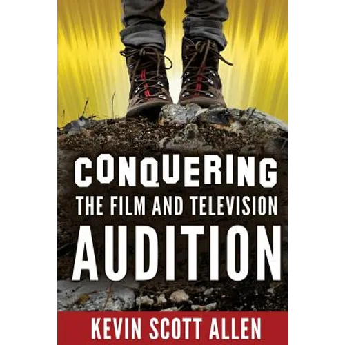 Conquering the Film and Television Audition