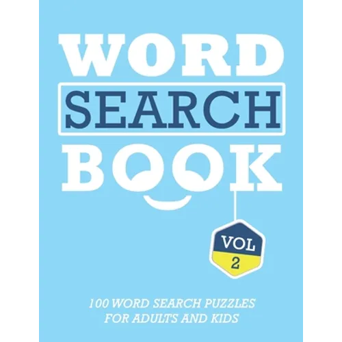Word Search Book: 100 Word Search Puzzles For Adults And Kids Brain-Boosting Fun Vol 2