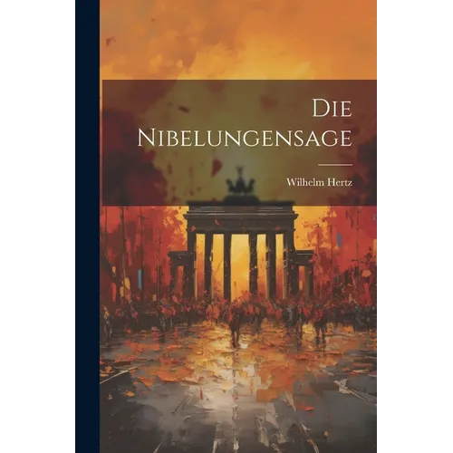 Die Nibelungensage