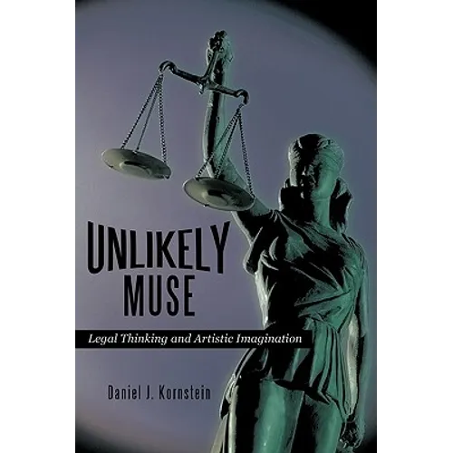 Unlikely Muse: Legal Thinking and Artistic Imagination