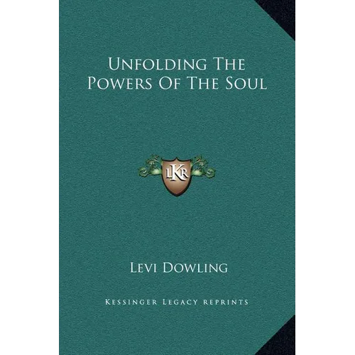 Unfolding The Powers Of The Soul
