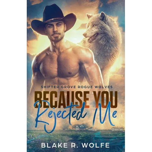 Because You Rejected Me