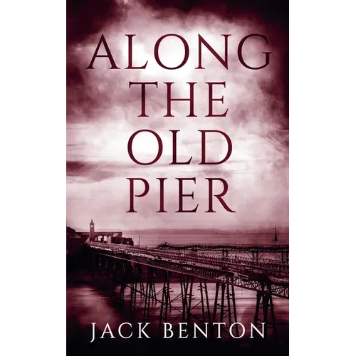 Along the Old Pier - Paperback