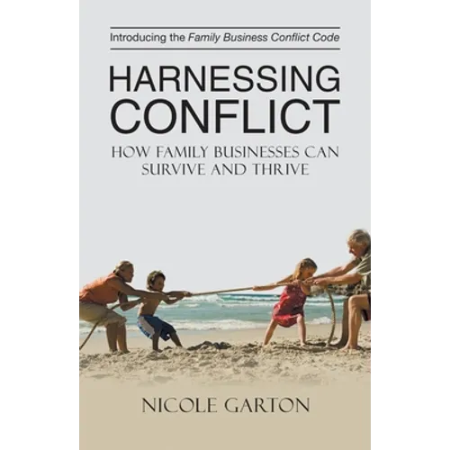 Harnessing Conflict: How Family Businesses Can Survive and Thrive