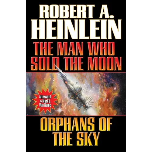 Man Who Sold the Moon / Orphans of the Sky