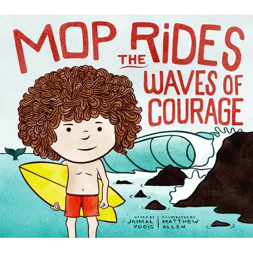 Mop Rides the Waves of Courage: A Mop Rides Story (Emotional Regulation for Kids)