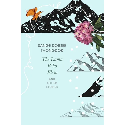 The Lama Who Flew: And Other Tales from My Village