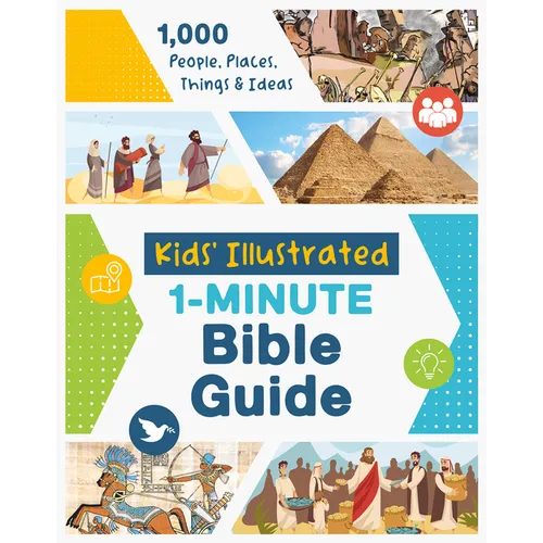 Kids' Illustrated 1-Minute Bible Guide: 1,000 People, Places, Things & Ideas