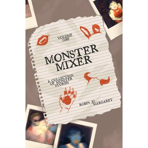 Monster Mixer Volume One - A Collection of Monster Stories