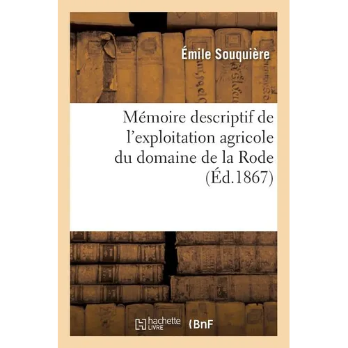Mémoire descriptif de l'exploitation agricole du domaine de la Rode