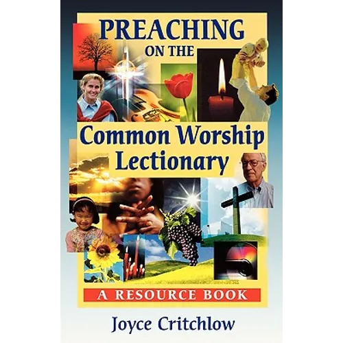 Preaching on the Common Worship Lectionary - A Resource Book