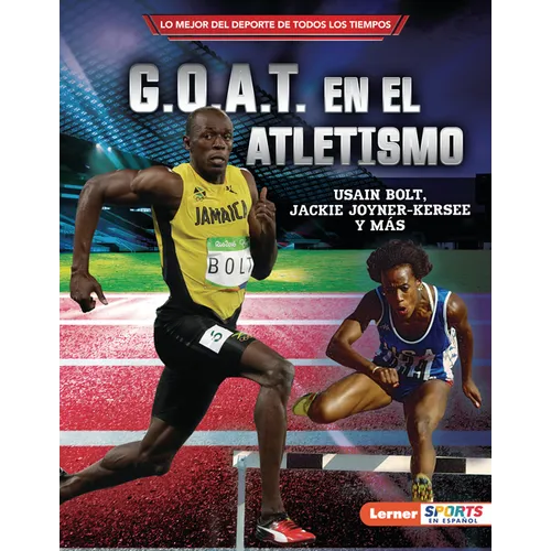 G.O.A.T. En El Atletismo (Track and Field's G.O.A.T.): Usain Bolt, Jackie Joyner-Kersee Y Más