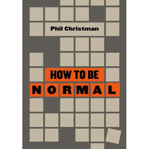 How to Be Normal: Essays