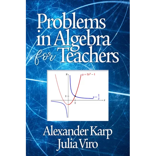 Problems in Algebra for Teachers