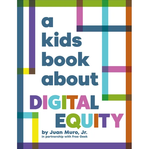 A Kids Book about Digital Equity