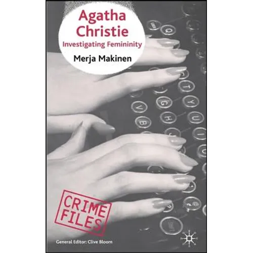 Agatha Christie: Investigating Femininity