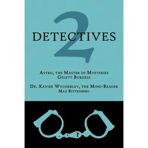 2 Detectives: Astro, the Master of Mysteries / Dr. Xavier Wycherley, the Mind-Reader