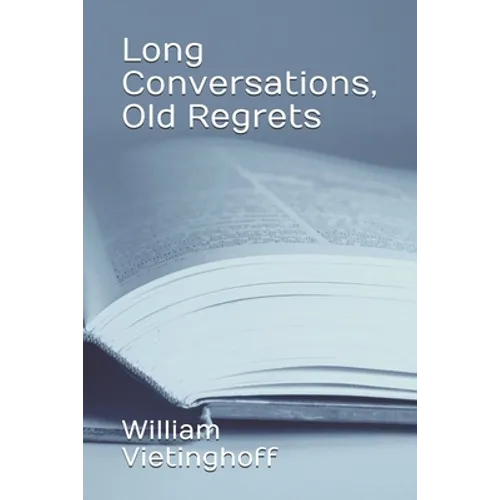 Long Conversations, Old Regrets