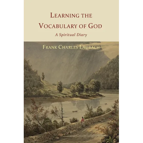 Learning the Vocabulary of God: A Spiritual Diary