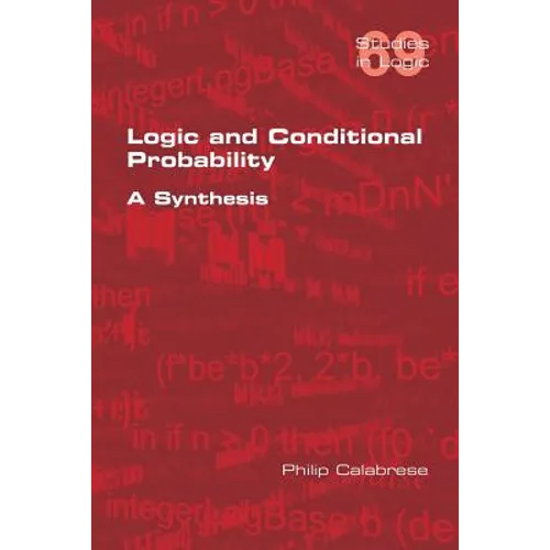 Logic and Conditional Probability: A Synthesis