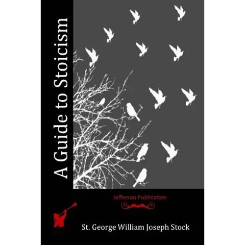 A Guide to Stoicism