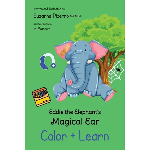 Eddie the Elephant's Magical Ear: Color & Learn