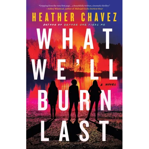 What We'll Burn Last