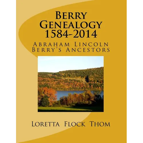 Berry Genealogy 1584-2014: Abraham Lincoln Berry's Ancestors