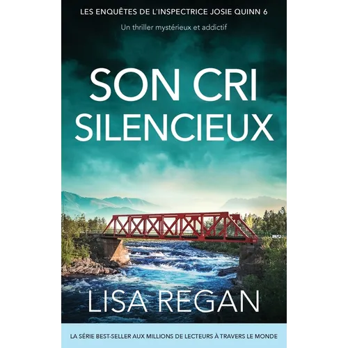 Son Cri silencieux: Un thriller mystérieux et addictif