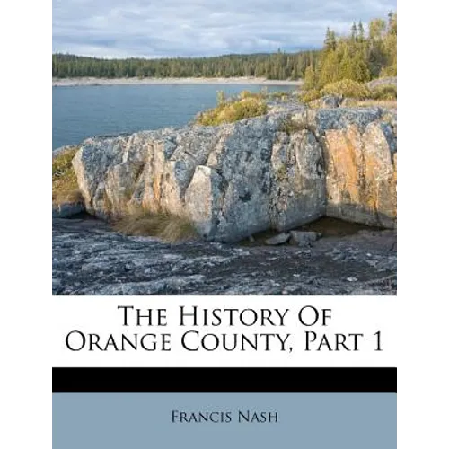 The History of Orange County, Part 1
