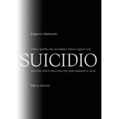 Tutto quello che avremmo voluto sapere sul SUICIDIO
