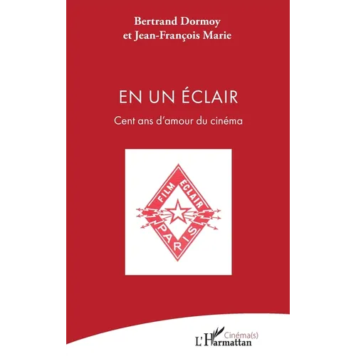 En un Éclair: Cent ans d'amour du cinéma
