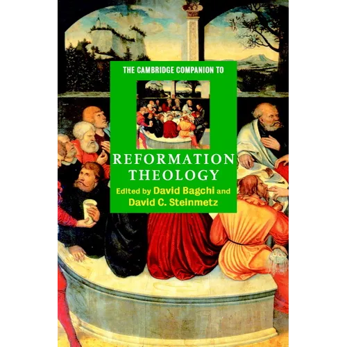 The Cambridge Companion to Reformation Theology