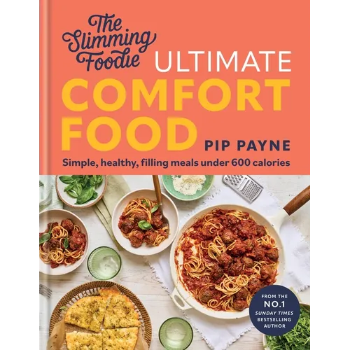 The Slimming Foodie: Comfort Food: Simple, Healthy, Filling Meals Under 600 Calories
