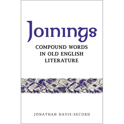 Joinings: Compound Words in Old English Literature