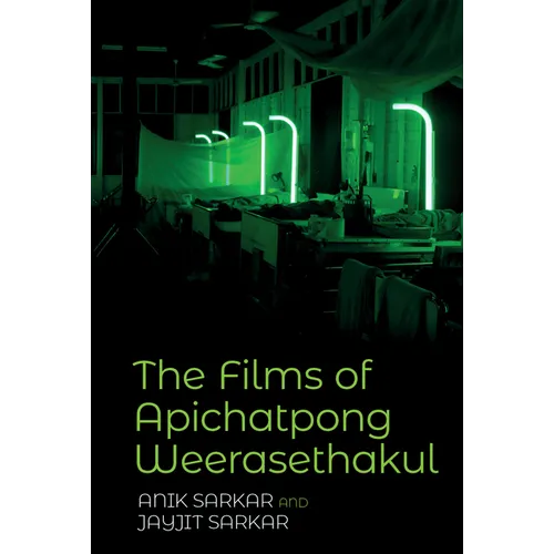 The Films of Apichatpong Weerasethakul