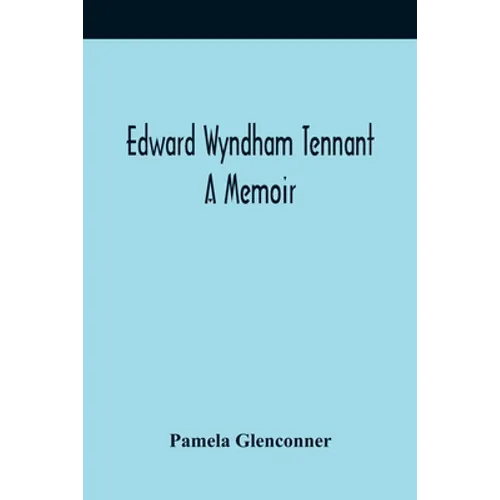 Edward Wyndham Tennant: A Memoir