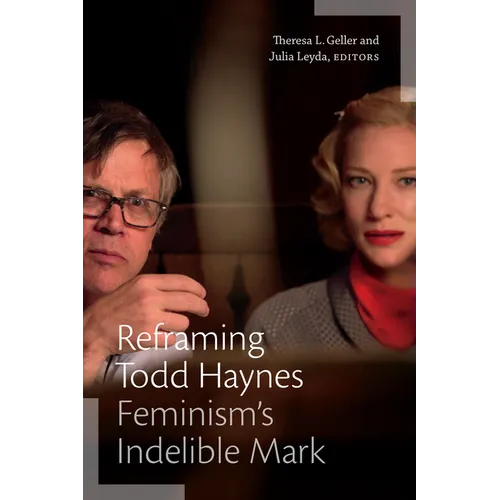 Reframing Todd Haynes: Feminism's Indelible Mark