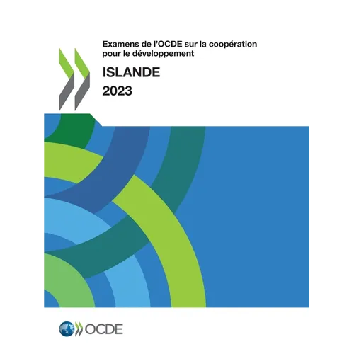 Examens de l'OCDE sur la coopération pour le développement: Islande 2023