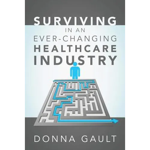 Surviving in a Ever-Changing Healthcare Industry