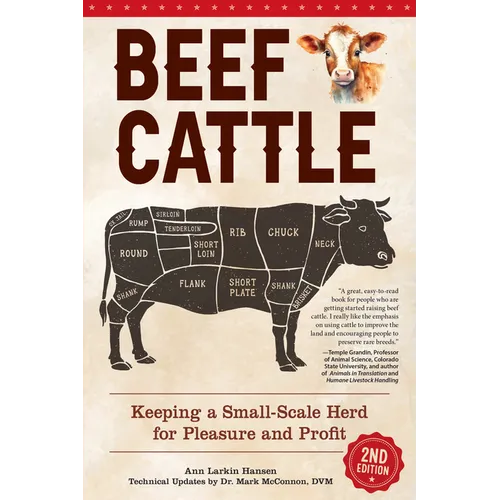 Beef Cattle, 2nd Edition: Keeping a Small-Scale Herd for Pleasure and Profit