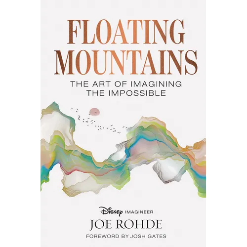 Floating Mountains: The Art of Imagining the Impossible