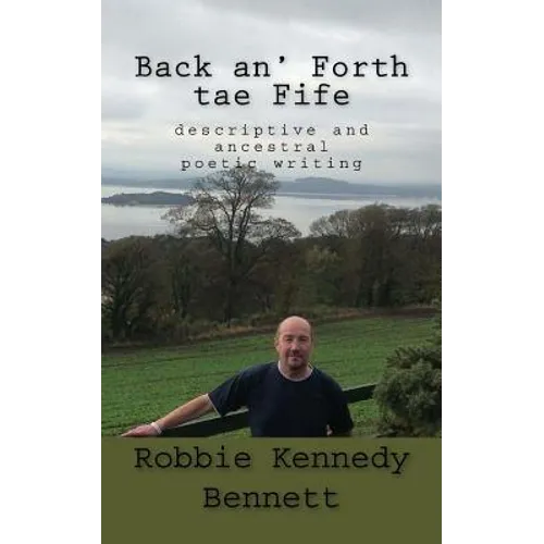 Back an' Forth tae Fife: descriptive and ancestral poetic writing