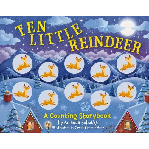Ten Little Reindeer: A Magical Counting Storybook