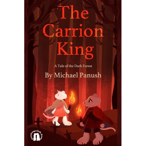 The Carrion King: A Tale of the Dark Forest