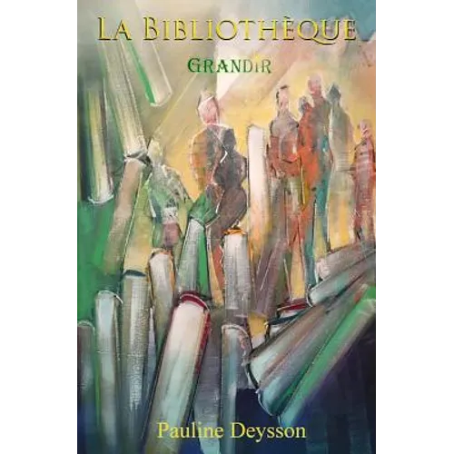 La Bibliothèque - Tome 1: Grandir