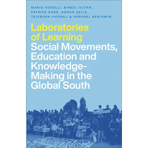 Laboratories of Learning: Social Movements, Education and Knowledge-Making in the Global South